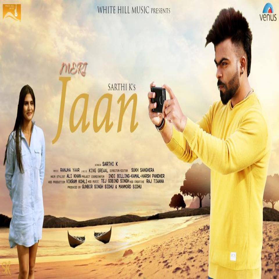 Meri Jaan Lyrics - Sarthi K | Punjabi Song