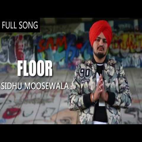 Floor Lyrics Sidhu moose wala