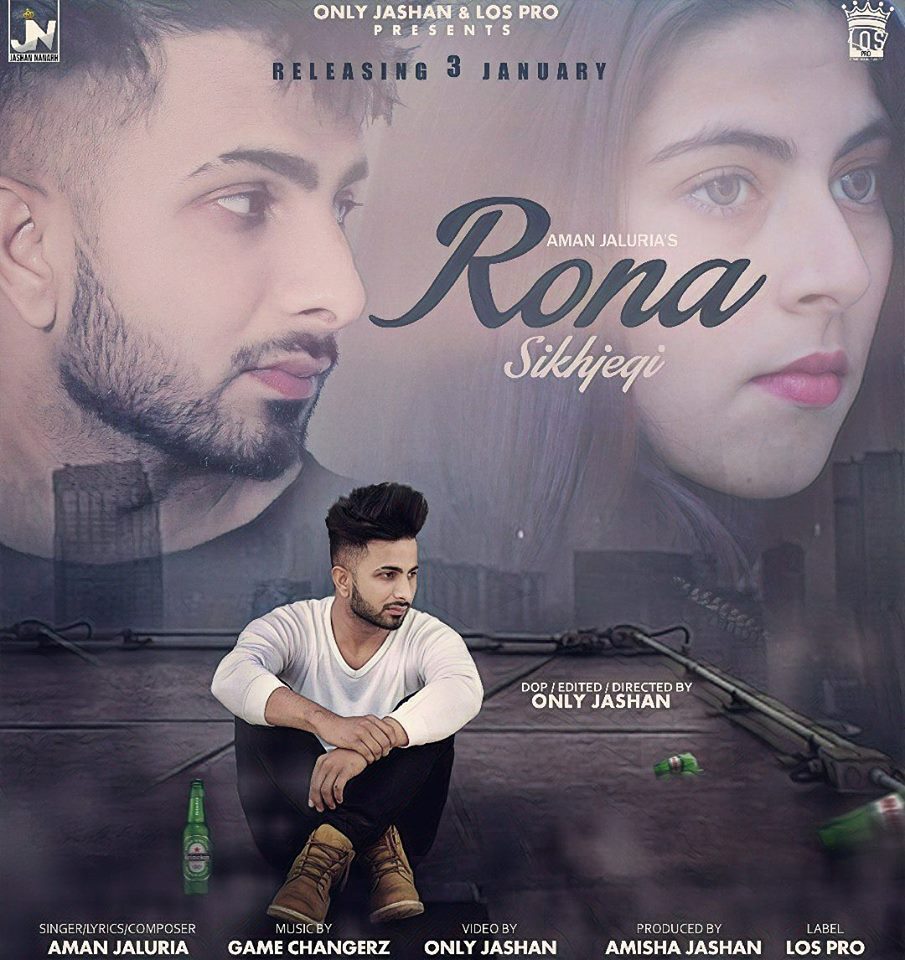 Rona Sikhjegi Lyrics - Aman Jaluria | Punjabi Song