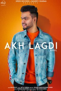 Akh Lagdi Lyrics - Akhil | Latest Punjabi Song