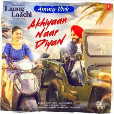 Akhiyan Naar Diyan Lyrics - Ammy Virk