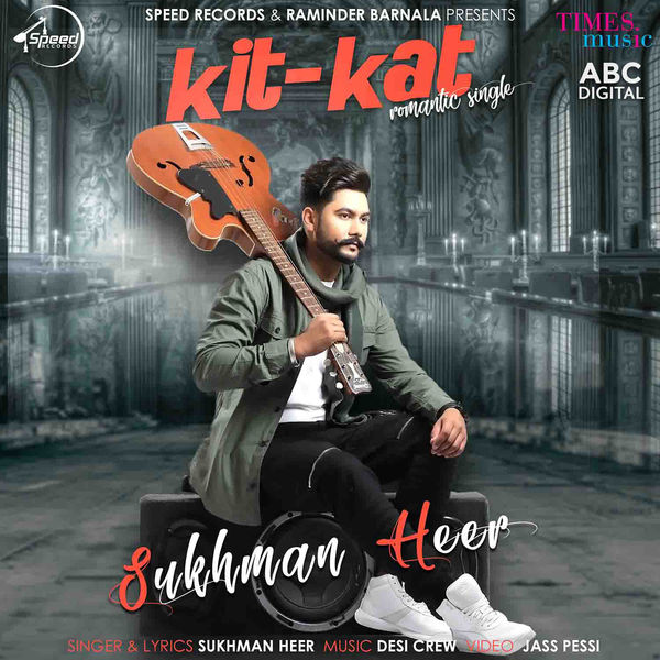 Kit Kat Lyrics - Sukhman Heer