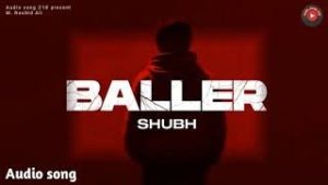 Baller Lyrics Shubh
